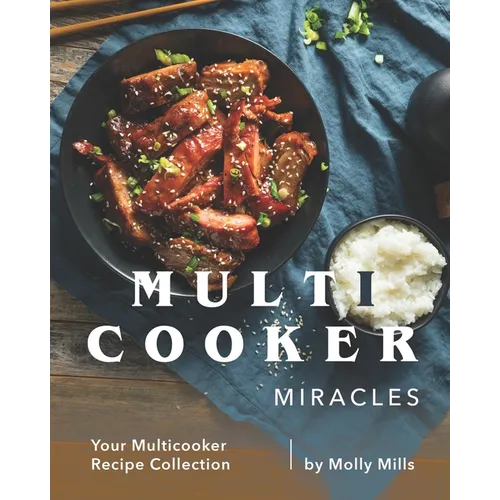 Multicooker Miracles: Your Multicooker Recipe Collection - Paperback