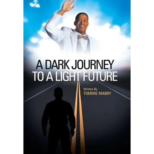 A Dark Journey to a Light Future - Hardcover