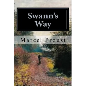 Swann's Way: Remembrance of Things Past, Volume One - Paperback