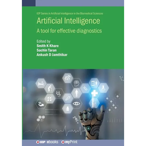 Artificial Intelligence: A tool for effective diagnostics - Paperback