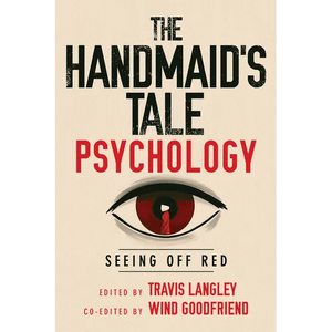 The Handmaid's Tale Psychology: Seeing Off Red - Hardcover