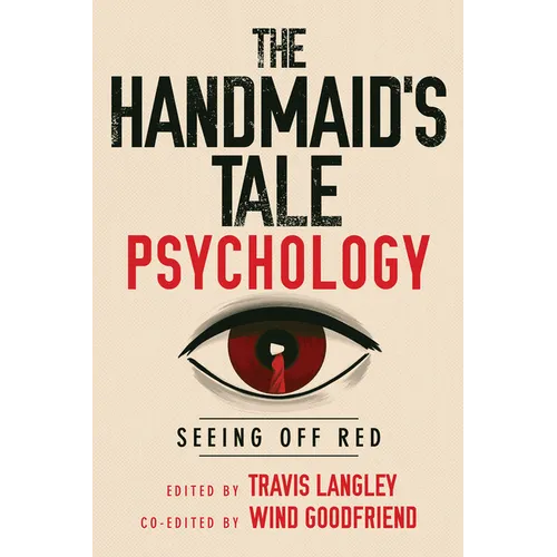 The Handmaid's Tale Psychology: Seeing Off Red - Hardcover