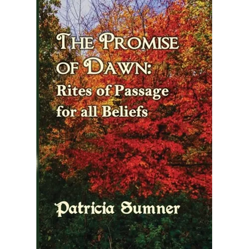 The Promise of Dawn: Rites of Passage for all Beliefs - Paperback