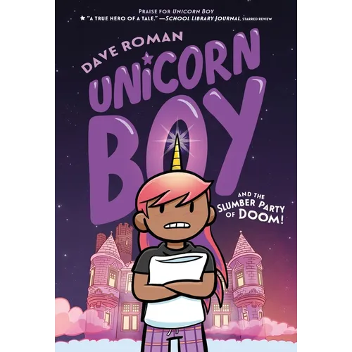 Unicorn Boy and the Slumber Party of Doom!: A Graphic Novel - Paperback