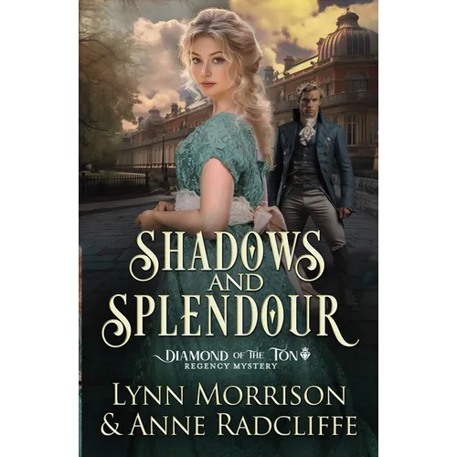 Shadows and Splendour: A Diamond of the Ton Regency Mystery - Paperback