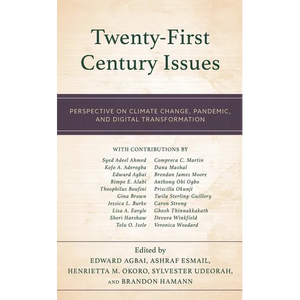Twenty-First Century Issues: Perspective on Climate Change, Pandemic, and Digital Transformation - Hardcover