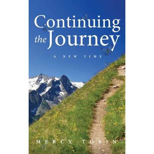 Continuing the Journey: A New Time - Hardcover
