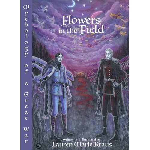 Flowers in the Field: Mythology of a Great War - Paperback