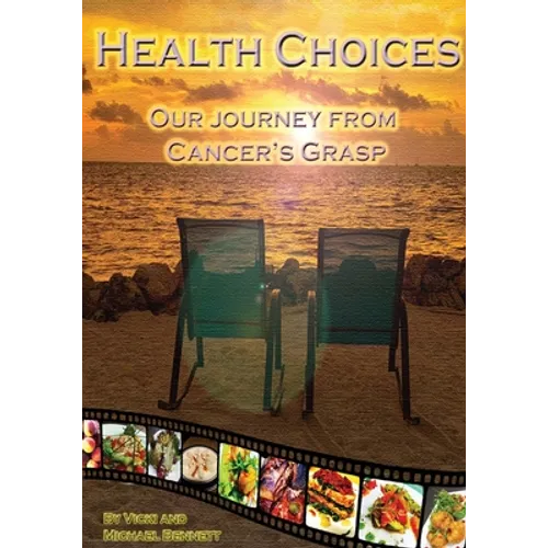 Health Choices: Our Journey from Cancer's grasp - Paperback