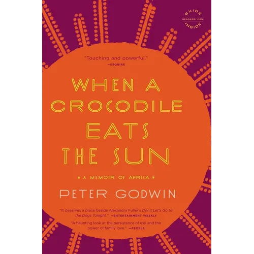 When a Crocodile Eats the Sun: A Memoir of Africa - Paperback