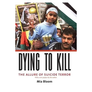 Dying to Kill: The Allure of Suicide Terror - Paperback