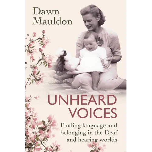 Unheard Voices: Finding language and belonging in the Deaf and hearing worlds - Paperback