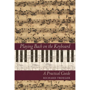 Playing Bach on the Keyboard: A Practical Guide - Hardcover