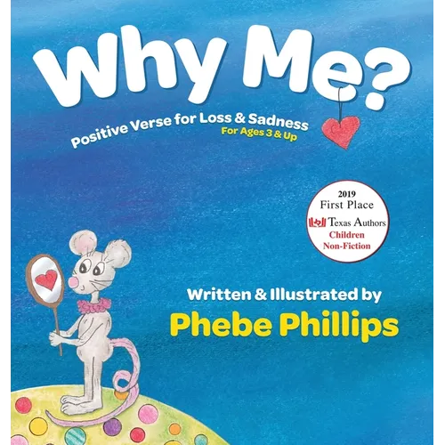 Why Me? Positive Verse for Loss & Sadness: For Ages 3 & Up - Hardcover