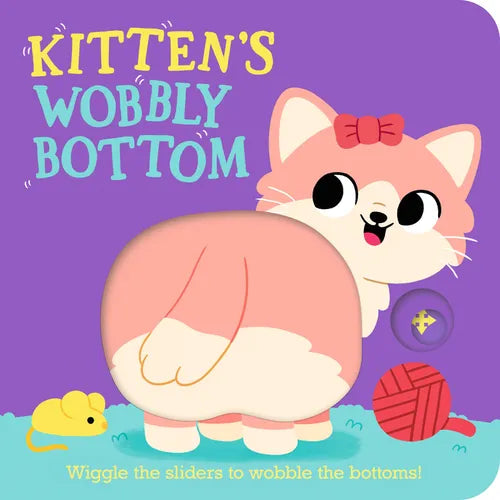 Kitten's Wobbly Bottom - Board Book