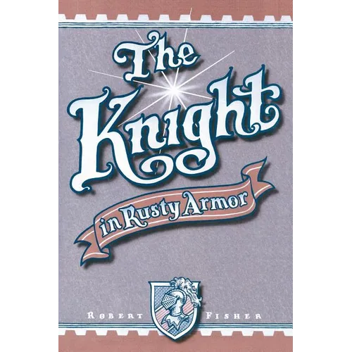 The Knight in Rusty Armor - Paperback