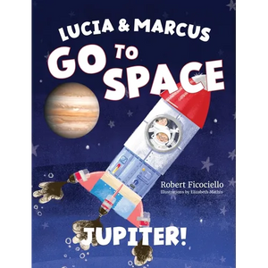 Lucia & Marcus Go to Space: Jupiter! - Hardcover