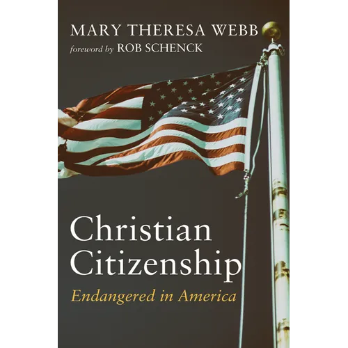 Christian Citizenship: Endangered in America - Paperback