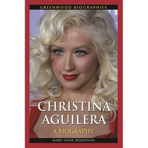 Christina Aguilera: A Biography - Hardcover