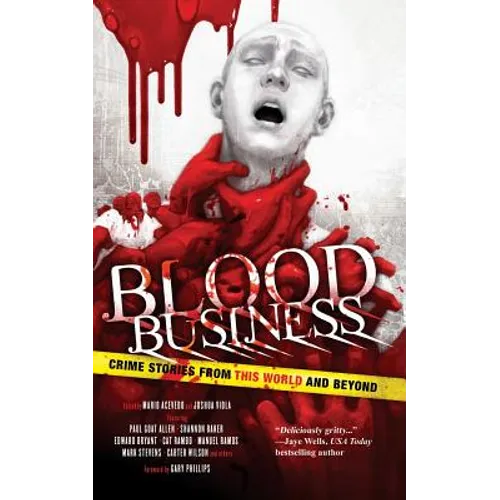 Blood Business: Crime Stories From This World And Beyond - Paperback