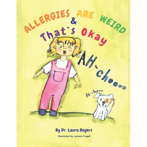 Allergies are Weird & That's OK - Paperback