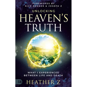 Unlocking Heaven's Truth: What I Experienced Between Life and Death - Paperback