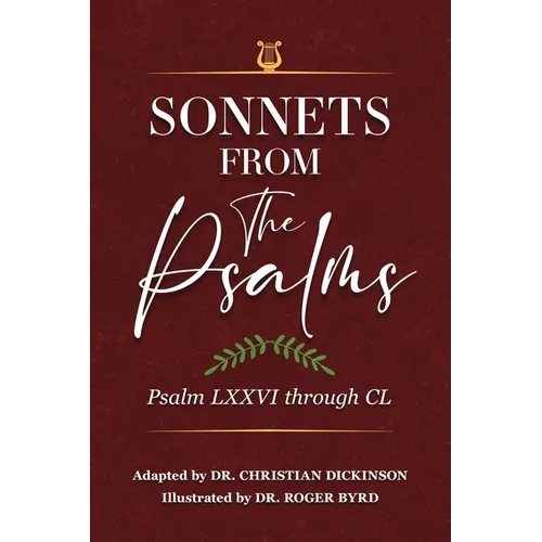 Sonnets From the Psalms: Psalm LXXVI through CL - Paperback