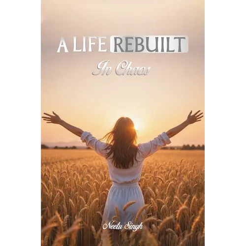 A Life Rebuilt in Chaos - Paperback