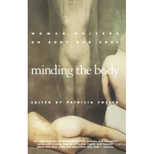 Minding the Body: Women Writers on Body and Soul - Paperback