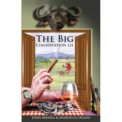 The Big Conservation Lie - Paperback