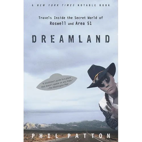 Dreamland: Travels Inside the Secret World of Roswell and Area 51 - Paperback