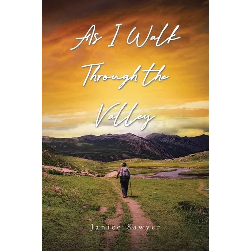 As I Walk Through the Valley - Paperback
