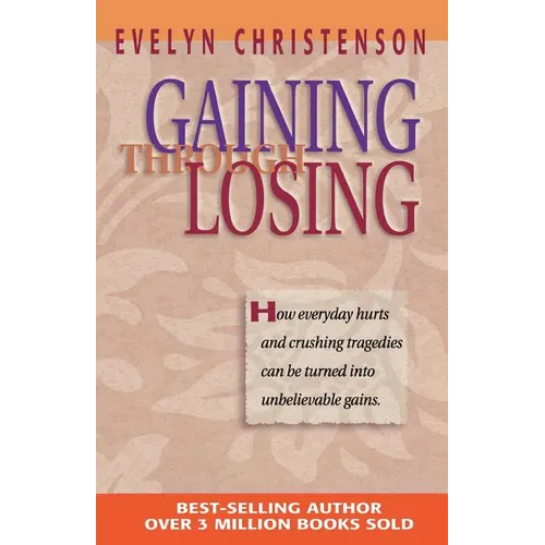 Gaining Through Losing - Paperback