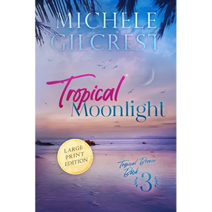 Tropical Moonlight LARGE PRINT (Tropical Breeze Book 3) - Paperback