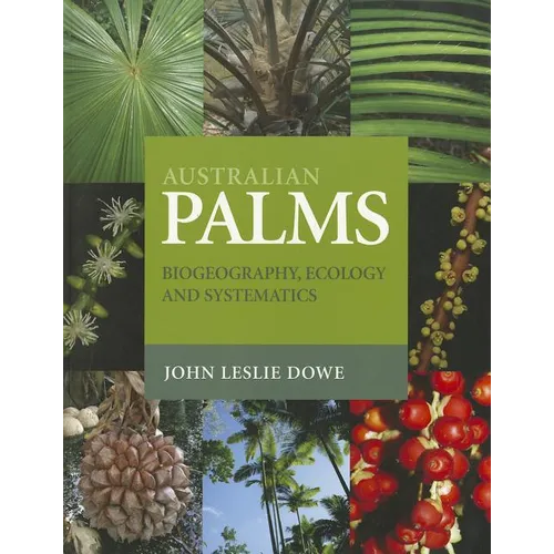 Australian Palms: Biogeography, Ecology and Systematics - Paperback