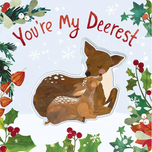 You're My Deerest: A Christmas Book of Love! - Board Book