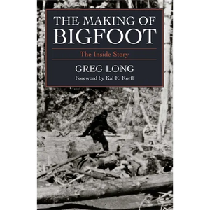 The Making of Bigfoot: The Inside Story - Hardcover