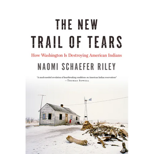 The New Trail of Tears: How Washington Is Destroying American Indians - Hardcover