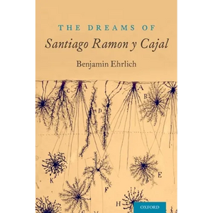 The Dreams of Santiago Ramón Y Cajal - Paperback