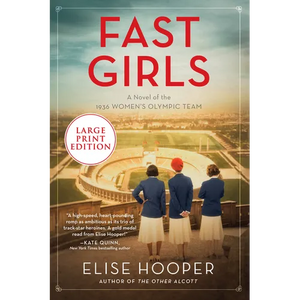 Fast Girls: A Novel of the 1936 Women's Olympic Team - Paperback