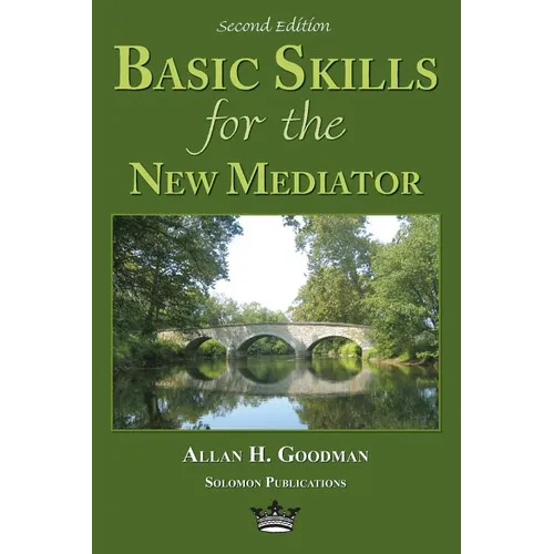 Basic Skills for the New Mediator, Second Edition - Paperback