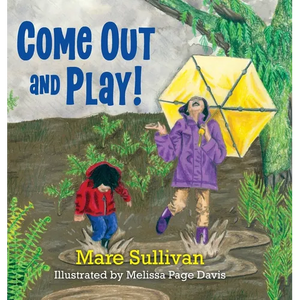 Come Out and Play! - Hardcover