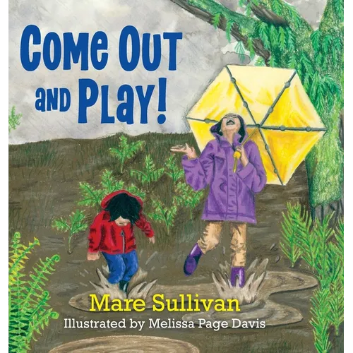 Come Out and Play! - Hardcover