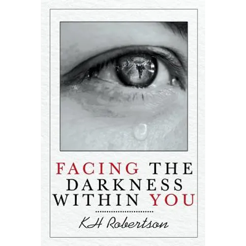 Facing the Darkness Within You - Paperback