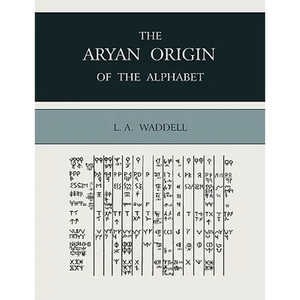 The Aryan Origin of the Alphabet - Paperback