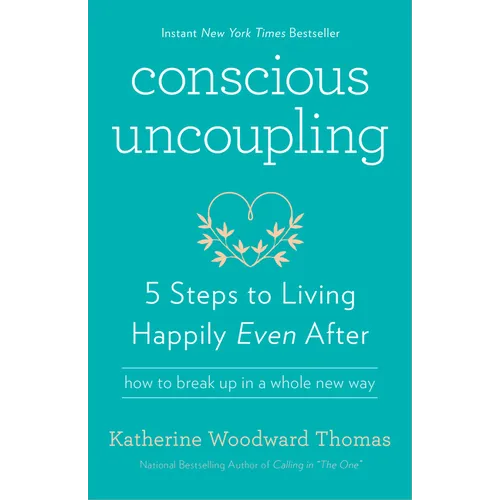 Conscious Uncoupling: 5 Steps to Living Happily Even After - Paperback