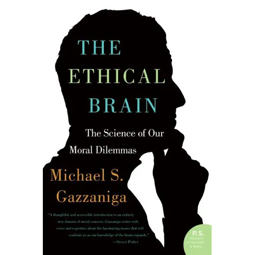 The Ethical Brain: The Science of Our Moral Dilemmas - Paperback