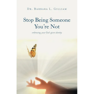 Stop Being Someone You're Not: Embracing Your God-Given Identity - Paperback