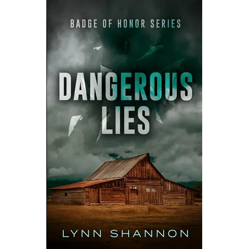 Dangerous Lies: A Small-town Christian Romantic Suspense - Paperback