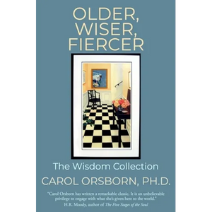 Older, Wiser, Fiercer: The Wisdom Collection - Paperback